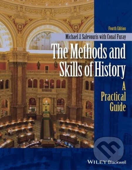Kniha: The Methods and Skills of History (Salevouris). John Wiley & Sons, 2015