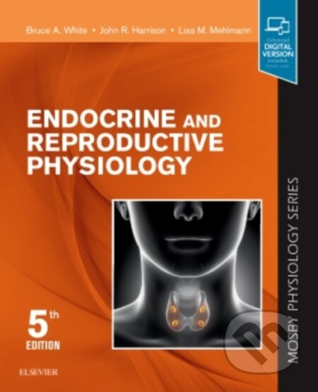 Kniha: Endocrine and Reproductive Physiology, 5th Edition (Bruce White)