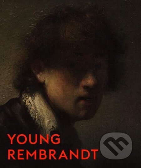 Kniha: Young Rembrandt (An Van Camp, Christiaan Vogelaar a Christopher Brown). , 2019