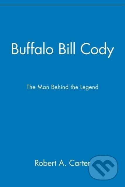 Kniha: Buffalo Bill Cody (Robert A. Carter)
