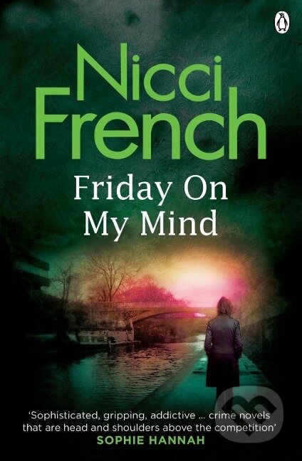 Kniha: Friday on My Mind (Nicci French). , 2016