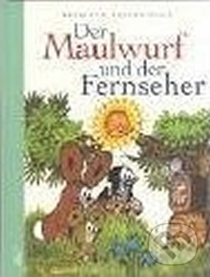 Kniha: Der Maulwurf und seine lustigen Musikanten (Hana Doskočilová a Zdeněk Miler). , 2004