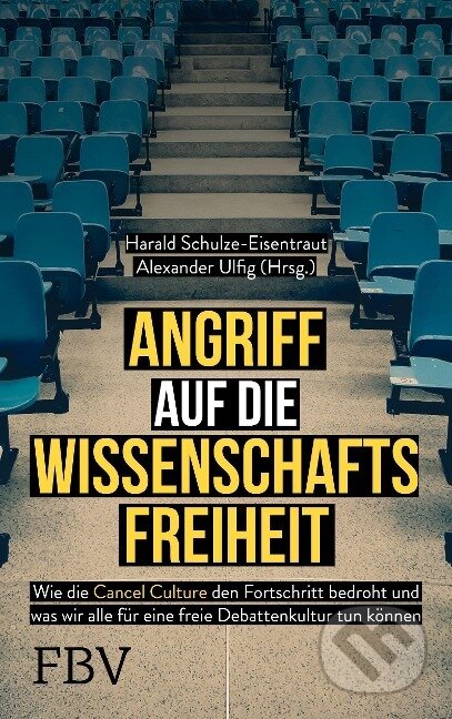 Kniha: Angriff auf die Wissenschaftsfreiheit (Alexander Ulfig). Finanzbuch, 2022