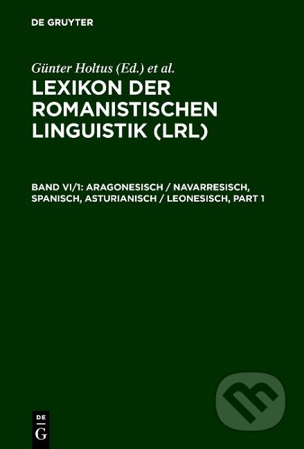 Kniha: Aragonesisch / Navarresisch, Spanisch, Asturianisch / Leonesisch (Günter Holtus). De Gruyter, 1997