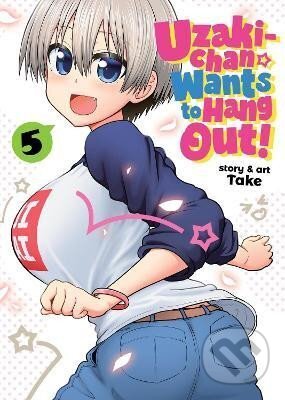 Kniha: Uzaki-chan Wants to Hang Out! Vol. 5 (Take). Seven Seas, 2021