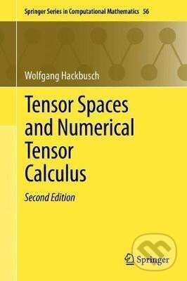 Kniha: Tensor Spaces and Numerical Tensor Calculus (Wolfgang Hackbusch). Springer Nature Switzerland, 2020