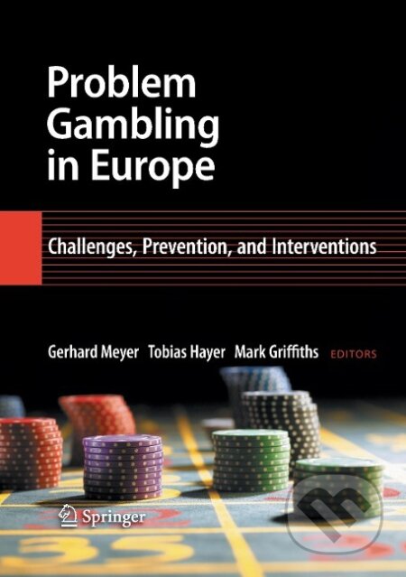 Kniha: Problem Gambling in Europe (Gerhard Meyer). Springer New York, 2008