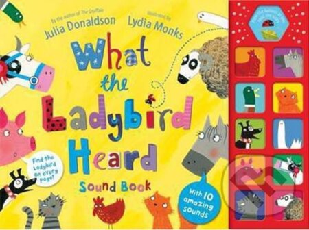 Kniha: What the Ladybird Heard Sound Book (Julia Donaldsonová). Pan Macmillan