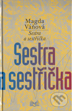 Kniha: Sestra a sestřička (Magda Váňová)