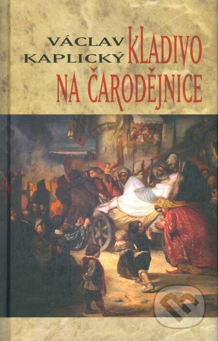 Kniha: Kladivo na čarodějnice (edice Neoluxor) (Václav Kaplický). Fortuna Libri, 2016