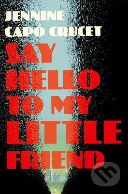 Say Hello to My Little Friend koupíte na Martinus.cz