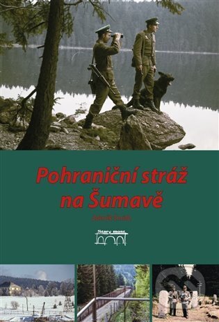 Kniha: Pohraniční stráž na Šumavě (Zdeněk Šmída)