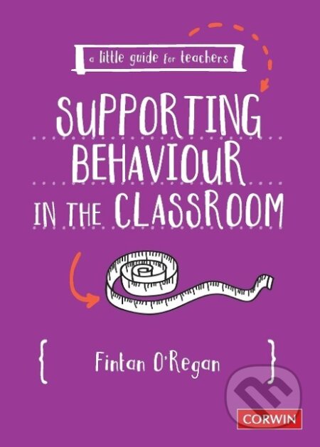 Little Guide for Teachers: Supporting Behaviour in the Classroom koupíte na Martinus.cz
