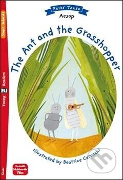Kniha: Young Eli Readers 1/A1 - Fairy Tales: The Ant and the Grasshopper + Downloadable Multimedia (Ezop). Eli, 2021