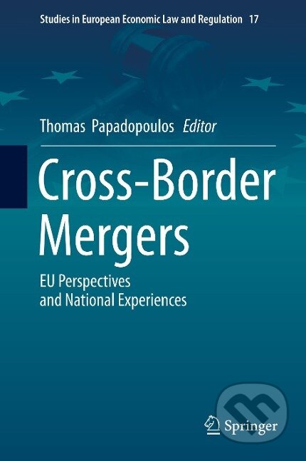 Kniha: Cross-Border Mergers (Thomas Papadopoulos). Springer International Publishing, 2019