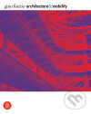 Kniha: Architecture and Mobility (Gino Finizio). Skira, 2007