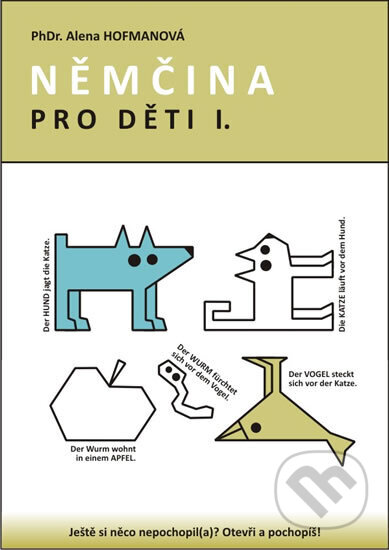 Kniha: Němčina pro děti I. (Alena PhDr. Hofmanová). , 2013