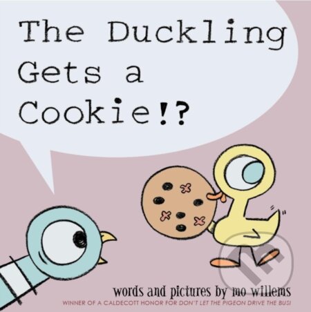Duckling Gets a Cookie - Mo Willems - kniha z kategorie Pro děti