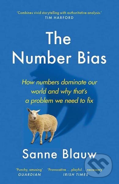 The Number Bias: How numbers dominate our world and why that's a problem we need to fix - kniha z kategorie Odborné a naučné