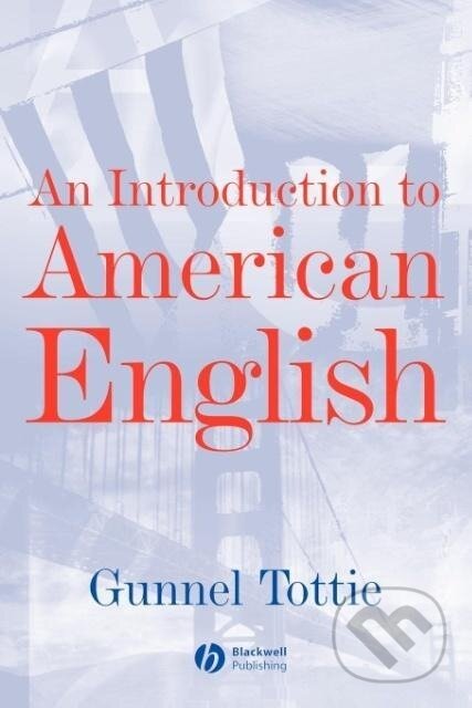 Kniha: Introduction to American English (Gunnel Tottie). John Wiley & Sons, 2001