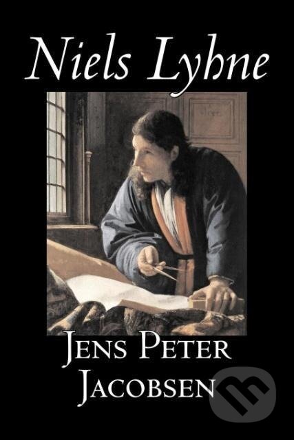 Kniha: Niels Lyhne by Jens Peter Jacobsen, Fiction, Classics, Literary (Jens Peter Jacobsen). , 2007