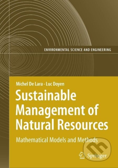 Kniha: De Lara, M: Sustainable Management of Natural Resources (Michel De Lara). Springer Verlag, 2008