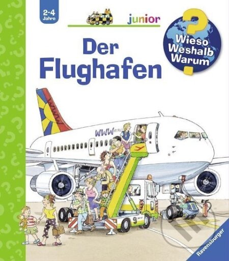 Kniha: Wieso? Weshalb? Warum? junior, Band 3: Der Flughafen (Andrea Erne). Ravensburger, 2004