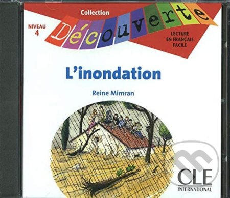 Kniha: Découverte 4 Adolescents: L´innondation -CD audio (Reine Mimran)
