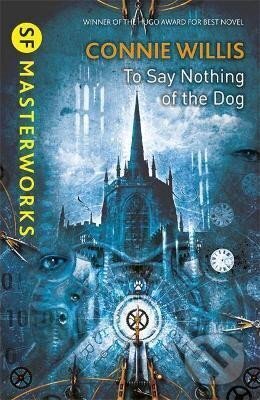 Kniha: To Say Nothing of the Dog (Connie Willisová)