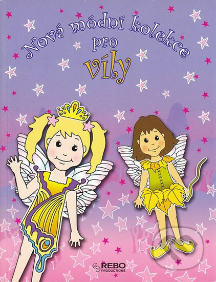 Kniha: Nová módní kolekce pro víly (Elizabeth Rachel Conisbee). Rebo, 2008