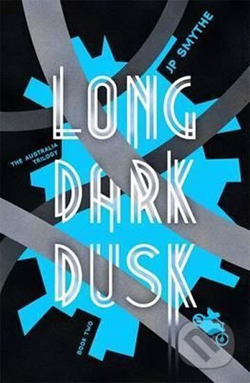 Kniha: The Long Dark Dusk (James Smythe). Hodder and Stoughton, 2016