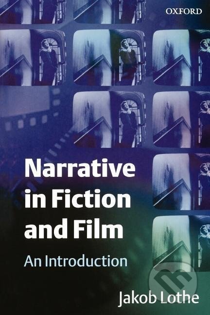 Kniha: Narrative in Fiction and Film (Jakob Lothe). OUP Oxford, 2000