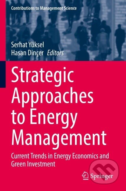 Kniha: Strategic Approaches to Energy Management (Hasan Dinçer). Springer International Publishing, 2022