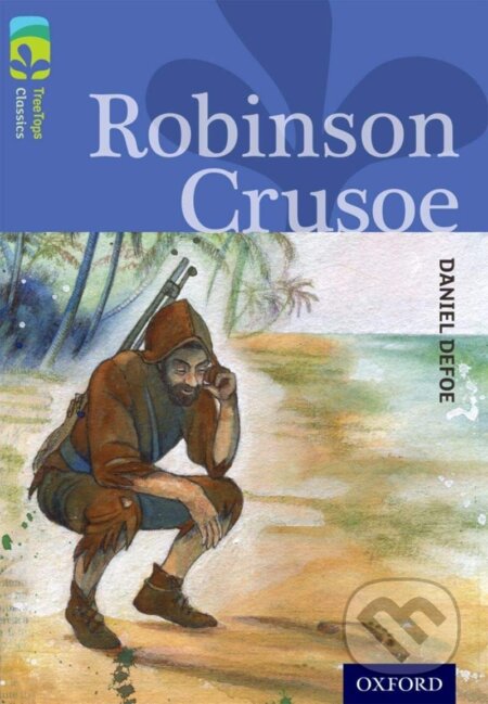 Oxford Reading Tree TreeTops Classics: Level 17: Robinson Crusoe koupíte na Martinus.cz