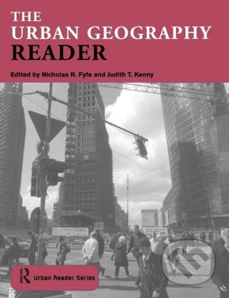 Kniha: The Urban Geography Reader (Nick Fyfe). Routledge, 2005