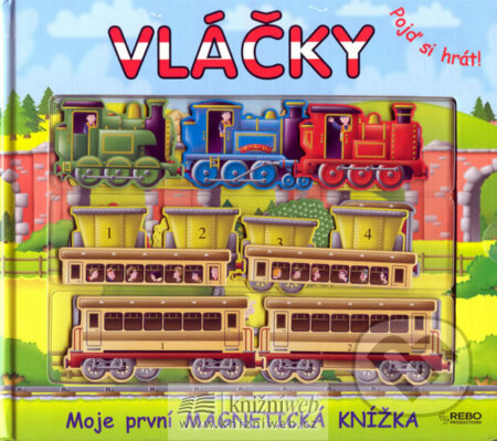 Kniha: Vláčky - Moje první magnetická knížka (Rebo). Rebo, 2008