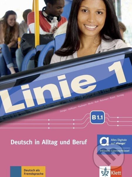 Kniha: Linie 1 - B1.1 – Hybride Ausgabe – Kurs./Übungsbuch + MP3/Video allango.net + Lizenz (24 Monate) (Ulrike Moritz). Klett