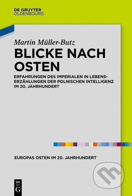 Kniha: Witt, S: Nationalist. Intellektuelle d. Slowakei 1918-1945 (Sabine Witt). De Gruyter, 2024