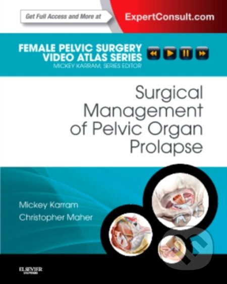 Kniha: Surgical Management of Pelvic Organ Prolapse (Karram & Maher). Elsevier Science, 2012