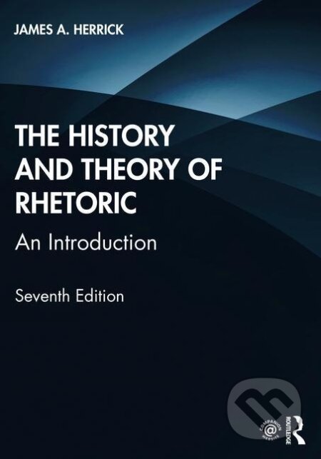 Kniha The History and Theory of Rhetoric