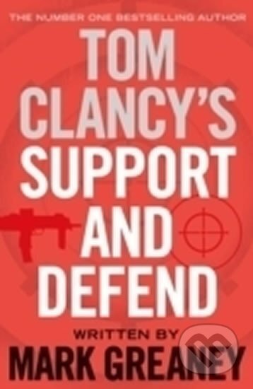 Kniha: Tom Clancy´s Support and Defend (Mark Greaney)