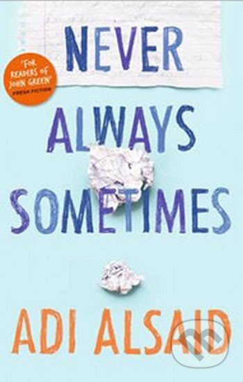 Kniha: Never Always Sometimes (Adi Alsaid). HarperCollins, 2015