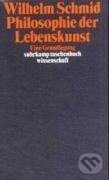 Kniha: Philosophie der Lebenskunst (Wilhelm Schmid). Suhrkamp, 2012