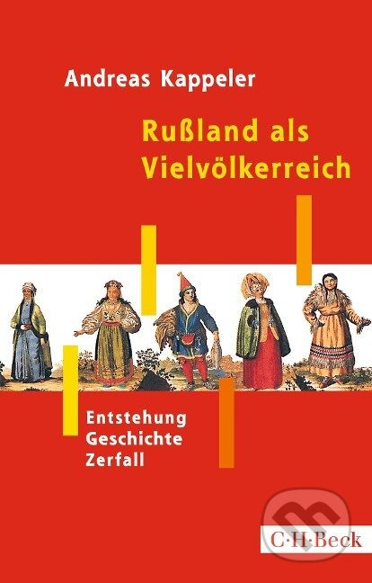 Kniha: Rußland als Vielvölkerreich (Andreas Kappeler). C. H. Beck, 2024