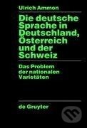 Kniha: Die deutsche Sprache in Deutschland, Österreich und der Schweiz (Ulrich Ammon). Walter de Gruyter, 1995