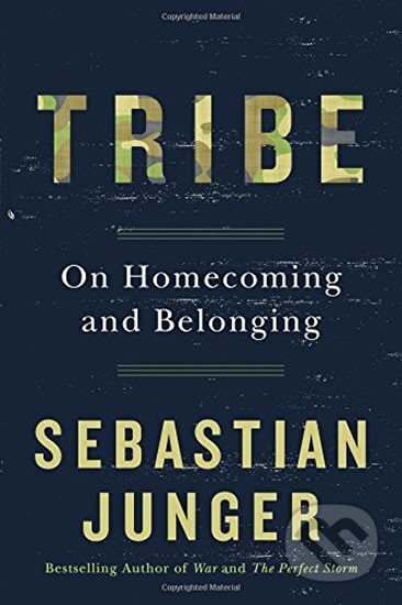 Kniha: Tribe: On Homecoming and Belonging (Sebastian Junger)