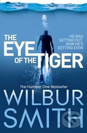 Kniha: The Eye of the Tiger (Wilbur Smith). Pan Books, 2011