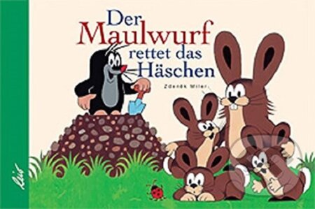 Kniha: Der Maulwurf rettet das Häschen (Zdeněk Miler). , 2003