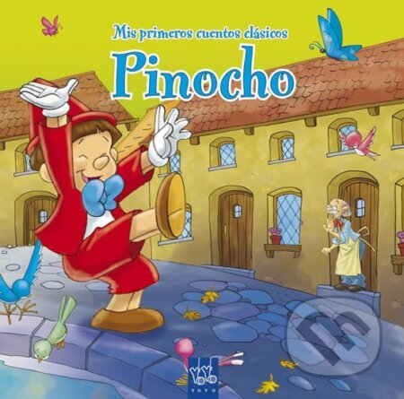 Kniha: Pinocho (Spanish) Hardcover (autorů kolektiv). YoYo Books, 2011