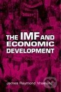 Kniha: The IMF and Economic Development (James Raymod Vreeland). Cambridge University Press, 2009